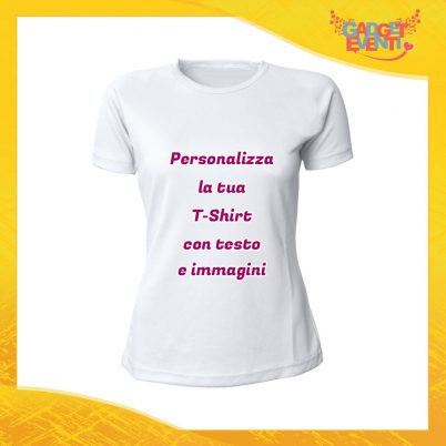 T-Shirt Donna Maglietta Bianca Personalizzata con Nome Foto Immagine Testo o Frase Gadget Eventi