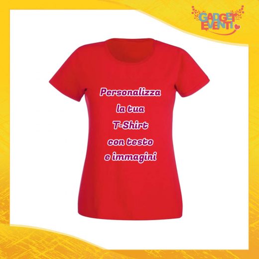 T-Shirt Donna Maglietta Rossa Personalizzata con Nome Foto Immagine Testo o Frase Gadget Eventi