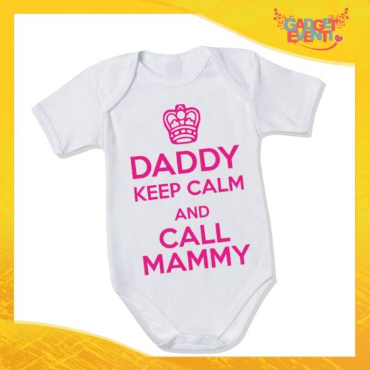 Body Neonato Fucsia Bodino Bimbo "Daddy Keep Calm and call Mammy" Gadget Eventi