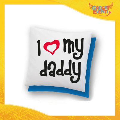 Cuscino Quadrato "Love My Daddy" Idea Regalo Festa del Papà Gadget Eventi