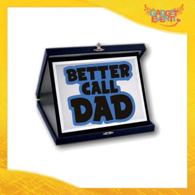 Targa Decorativa "Better Call Dad" Idea Regalo Festa del Papà Gadget Eventi