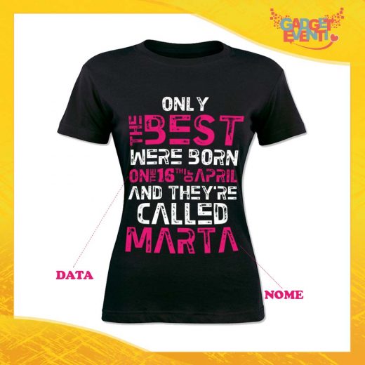 T-Shirt Donna Nera Grafica Fucsia "Only The Best" Idea Regalo Festa di Compleanno Gadget Eventi