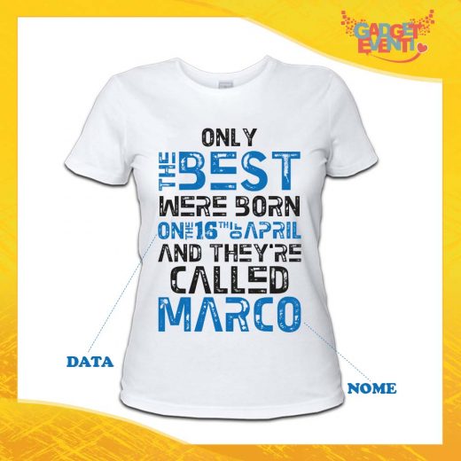 T-Shirt Donna Bianca Grafica Blu "Only The Best" Idea Regalo Festa di Compleanno Gadget Eventi