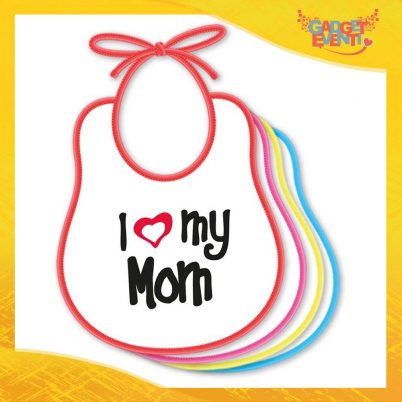 Bavetto "Love my Mom" Bavaglino Idea Regalo Festa della Mamma Gadget Eventi