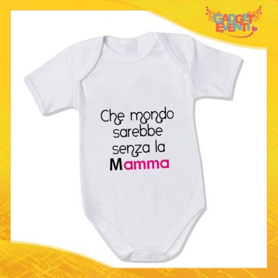 Bodino Femminuccia "Mondo senza Mamma" body bimbo Idea Regalo Festa della Mamma Gadget Eventi