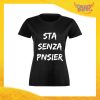 T-Shirt Donna Nera "Sta Senza Pnsier" Maglia Maglietta per l'estate Grafiche Divertenti Gadget Eventi