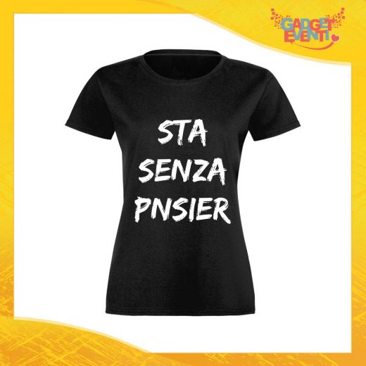 T-Shirt Donna Nera "Sta Senza Pnsier" Maglia Maglietta per l'estate Grafiche Divertenti Gadget Eventi