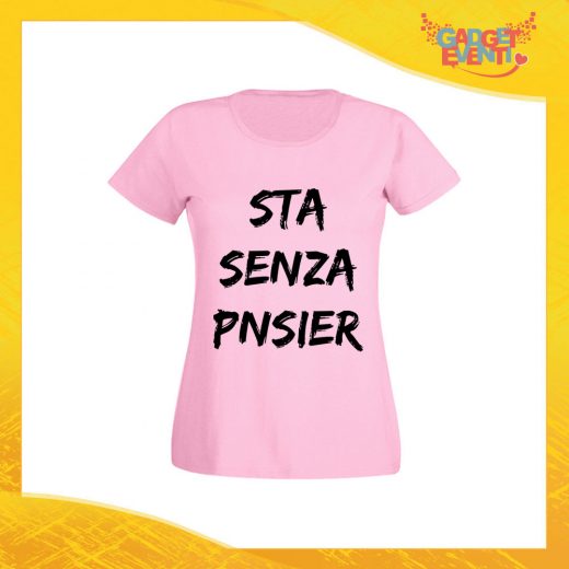 T-Shirt Donna Rosa "Sta Senza Pnsier" Maglia Maglietta per l'estate Grafiche Divertenti Gadget Eventi