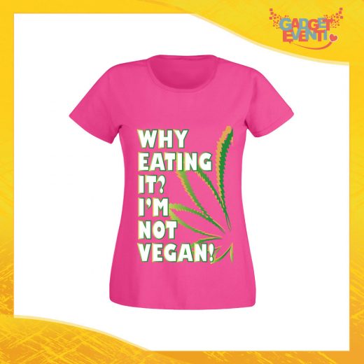 T-Shirt Donna Fucsia "I'm Not Vegan" Maglia per l'estate Idea Regalo Maglietta Femminile Gadget Eventi
