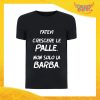 T-Shirt Uomo Nera "Fatevi crescere le Palle" Maglia Maglietta Maschile Idea Regalo Divertente per un Ragazzo Gadget Eventi