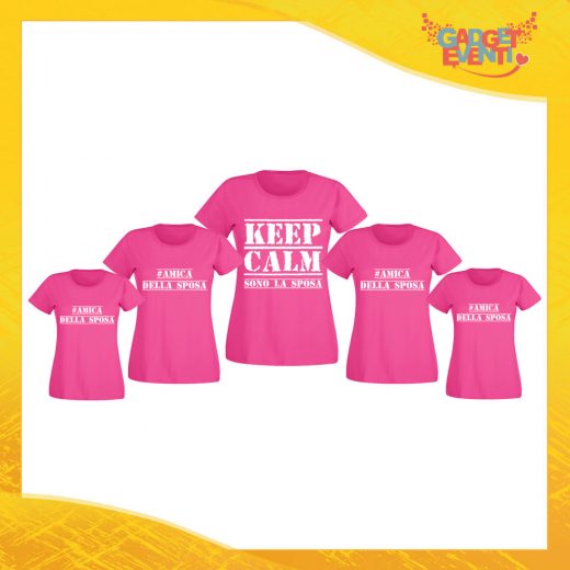 Pacchetto T-Shirt Donna Fucsia "Keep Calm Sposa + Amiche" Magliette Femminili per Addio al Nubilato Feste e Party Esclusivi Gadget Eventi