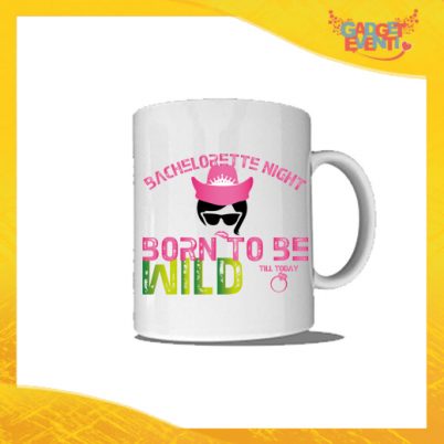 Tazza Bianca Personalizzata "Born To Be Wild" Mug Colazione Breakfast Idea Regalo Addio al Nubilato Gadget Eventi
