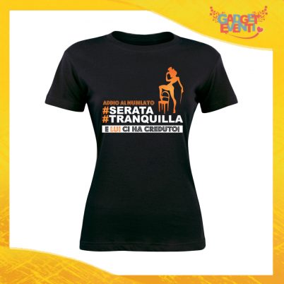 T-Shirt Donna Nera Addio al Nubilato Maglietta "Serata Tranquilla Team" Gadget Eventi
